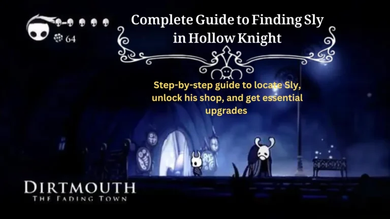 Finding Sly in Hollow Knight Step by Step Guide